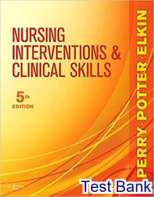test bank for nursing interventions and clinical skills 5th edition by perry