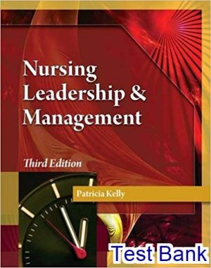 test bank for nursing leadership and management 3rd edition by patricia