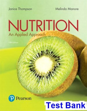 test bank for nutrition an applied approach 5th edition by thompson ibsn 9780134564487