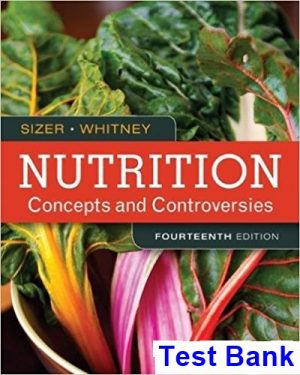 test bank for nutrition concepts and controversies 14th edition by sizer ibsn 9781305627994