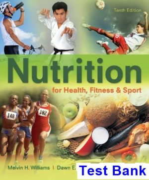test bank for nutrition for health fitness and sport 10th edition by williams