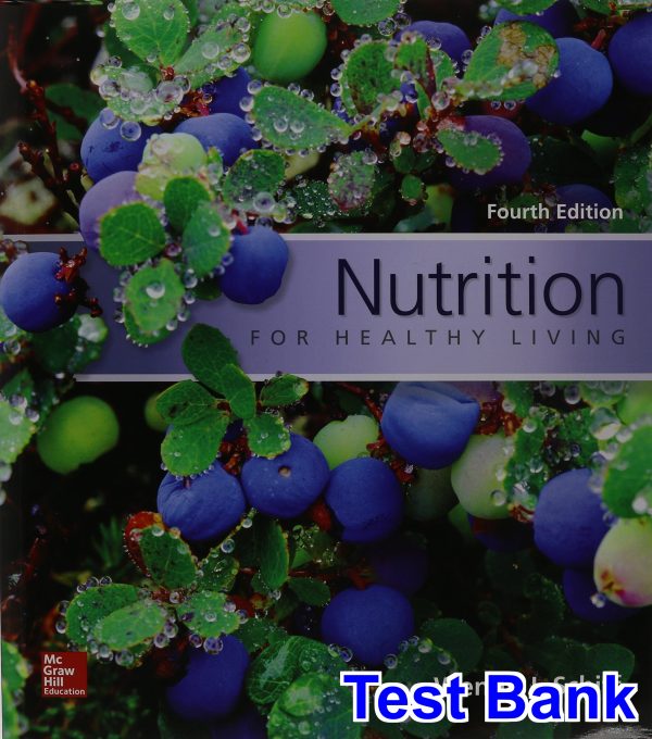 test bank for nutrition for healthy living 4th edition by schiff