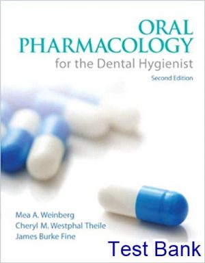 test bank for oral pharmacology for the dental hygienist 2th edition by weinberg