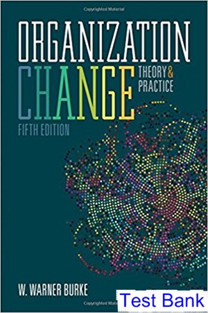 test bank for organization change theory and practice 5th edition by warner burke ibsn 9781506357997
