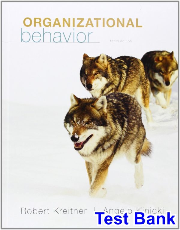 test bank for organizational behavior 10th edition by kreitner