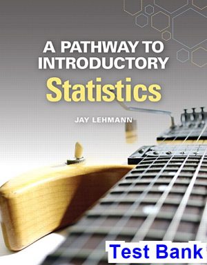 test bank for pathway to introductory statistics 1st edition by lehmann ibsn 9780134310039