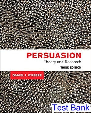 test bank for persuasion theory and research 3rd edition by okeefe ibsn 9781452276670
