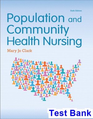 test bank for population and community health nursing 6th edition by clark ibsn 9780133859591