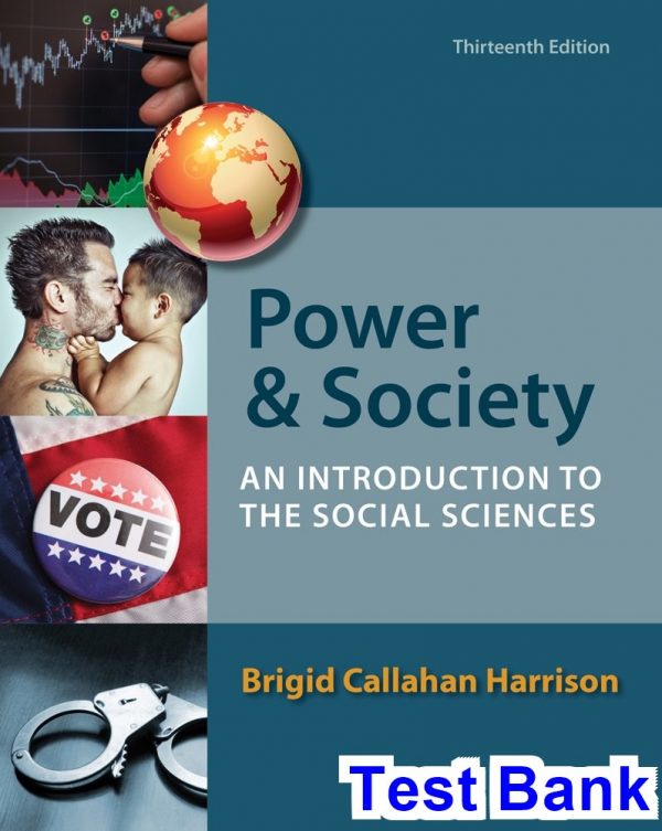 test bank for power and society an introduction to the social sciences 13th edition by harrison