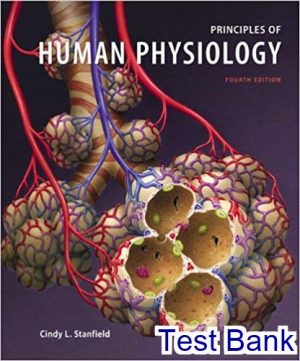 test bank for principles of human physiology 4th edition by stanfield