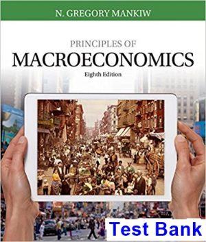 test bank for principles of macroeconomics 8th edition by mankiw ibsn 9781305971509