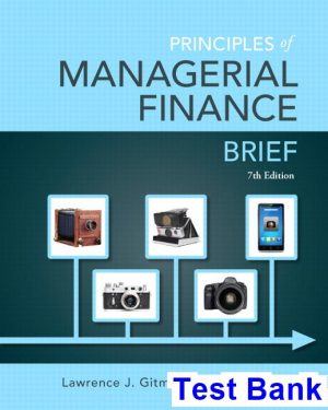 test bank for principles of managerial finance brief 7th edition by gitman