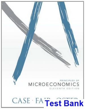 test bank for principles of microeconomics 11th edition by case