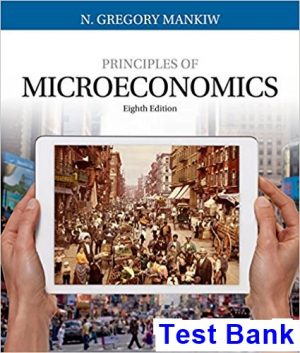 test bank for principles of microeconomics 8th edition by mankiw ibsn 9781305971493