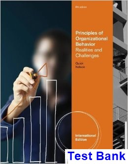 test bank for principles of organizational behavior realities and challenges international edition 8th edition by quick
