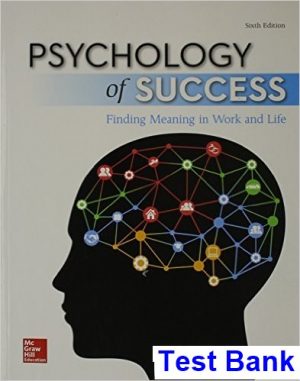 test bank for psychology of success finding meaning in work and life 6th edition by denis waitley