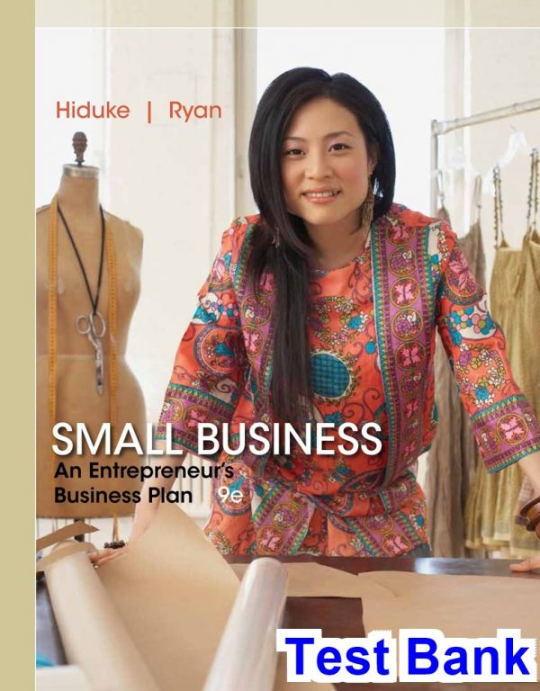 test bank for small business an entrepreneurs business plan 9th edition by hiduke