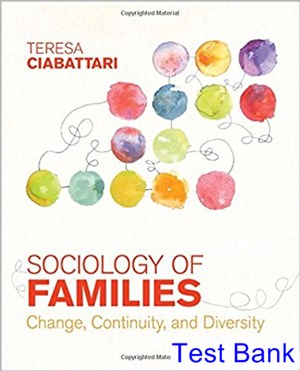 test bank for sociology of families change continuity and diversity 1st edition by ciabattari ibsn 9781483379029