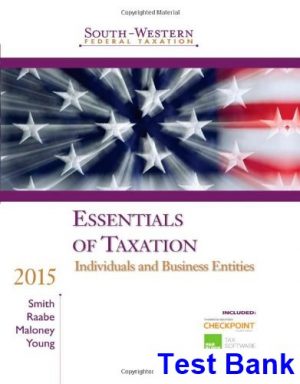 test bank for south western federal taxation 2015 essentials of taxation individuals and business entities 18th edition by smith