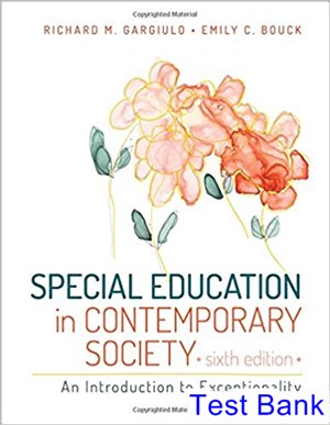 test bank for special education in contemporary society an introduction to exceptionality 6th edition by gargiulo ibsn 9781506310701
