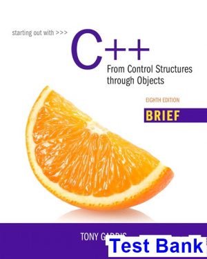 test bank for starting out with c from control structures through objects brief version 8th edition by gaddis ibsn 9780134059853