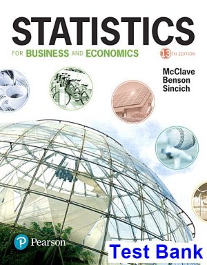 test bank for statistics for business and economics 13th edition by mcclave ibsn 9780134648361