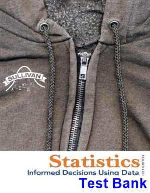 test bank for statistics informed decisions using data 4th edition by michael sullivan