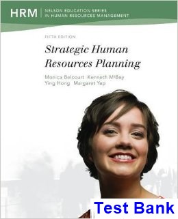 test bank for strategic human resources planning 5th edition by belcourt