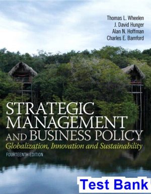 test bank for strategic management and business policy globalization innovation and sustainability 14th edition by wheelen