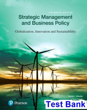 test bank for strategic management and business policy globalization innovation and sustainability 15th edition by wheelen ibsn 9780134522050