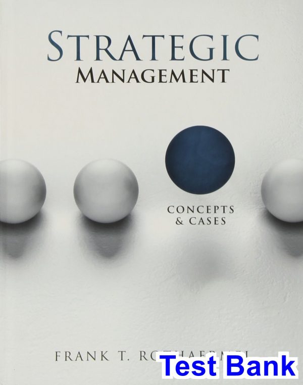 test bank for strategic management concepts and cases 1st edition by rothaermel