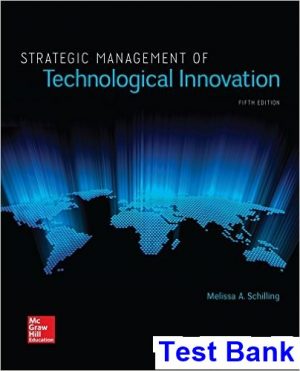 test bank for strategic management of technological innovation 5th edition by schilling