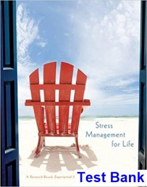 test bank for stress management for life a research based experiential approach 4th edition by olpin ibsn 9781305120594