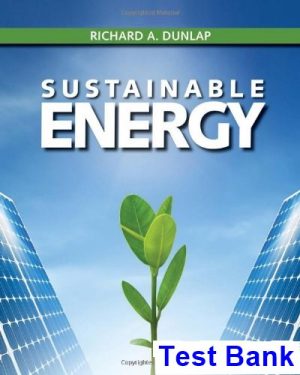 test bank for sustainable energy 1st edition by richard dunlap