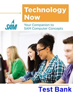 test bank for technology now your companion to sam computer concepts 1st edition by corinne hoisington