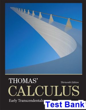 test bank for thomas calculus early transcendentals 13th edition by thomas
