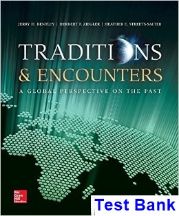 test bank for traditions and encounters a global perspective on the past 6th edition by bentley