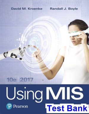 test bank for using mis 10th edition by kroenke ibsn 9780134745961