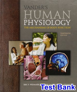 test bank for vanders human physiology the mechanisms of body function 13th edition by widmaier