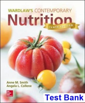 test bank for wardlaws contemporary nutrition 10th edition by smith