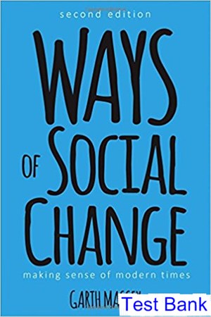 test bank for ways of social change making sense of modern times 2nd edition by massey ibsn 9781506306629