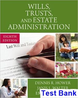 test bank for wills trusts and estate administration 8th edition by hower ibsn 9781305506251