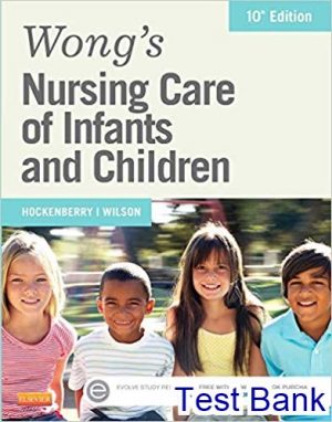 test bank for wongs nursing care of infants and children 10th edition by hockenberry
