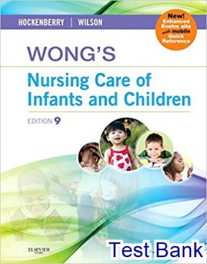 test bank for wongs nursing care of infants and children multimedia enhanced version 9th edition by wilson