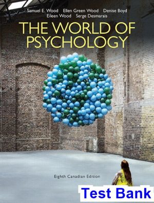test bank for world of psychology canadian 8th edition by wood ibsn 9780134575896