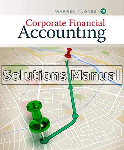 Solutions Manual For Financial And Managerial Accounting 15th Edition ...