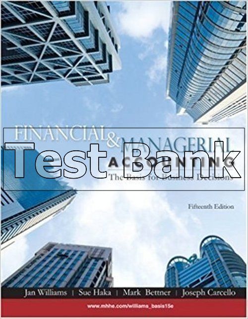 Test Bank For Financial And Managerial Accounting The Basis For ...