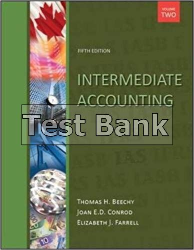 Test Bank For Intermediate Accounting Volume 2 5th Edition By Beechy