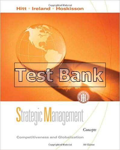 Test Bank For Strategic Management Competitiveness And Globalization ...