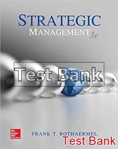 Test Bank For Strategic Management Concepts 3rd Edition By Frank